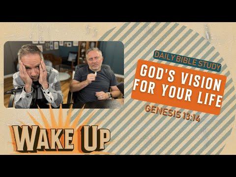 WakeUp Daily Devotional | God's Vision For Your Life | Genesis 13:14