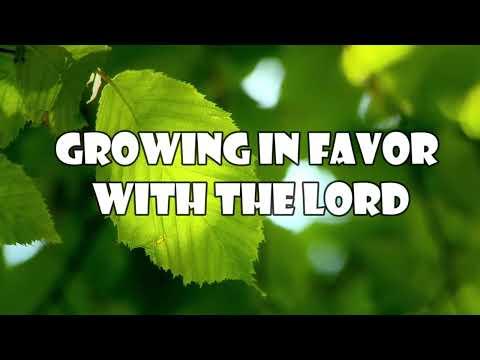 Growing In Favor with The Lord (1 Samuel  2:18-26)  Mission Blessings