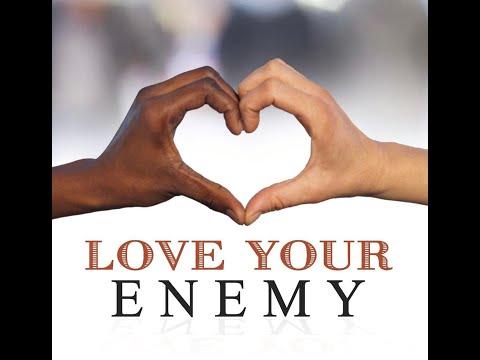 Love Your Enemies - Luke 6:27-36