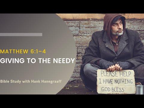 Giving to the Needy: Matthew 6:1–4 (Bible Study with Hank Hanegraaff)