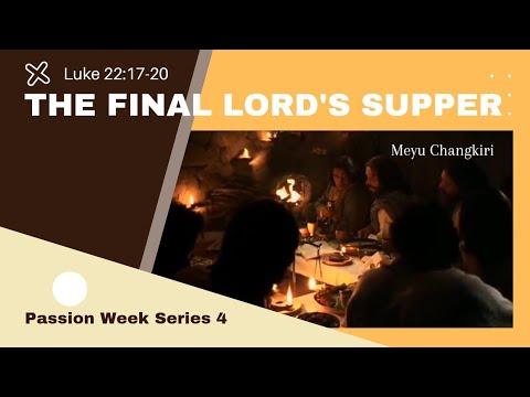 THE FINAL LORD'S SUPPER | Passion Week Series 4 | Luke 22:17-20