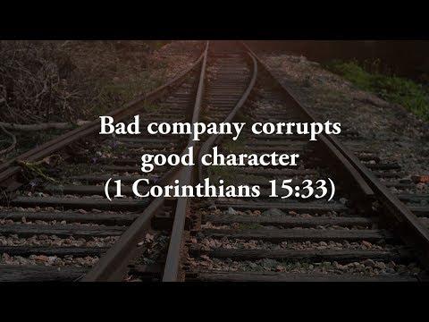 055 Bad company corrupts good character (1 Cor 15:33) | Patrick Jacob
