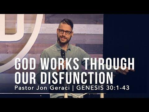 Genesis 30:1-43, God Works Through Our Disfunction