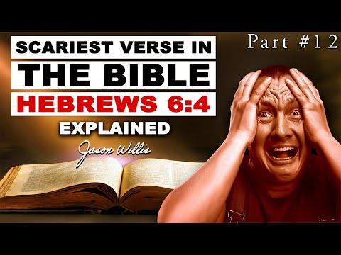 Hebrews 6:4-6 - Scariest verse in the Bible Explained - Can you LOSE your SALVATION? Jason Willis