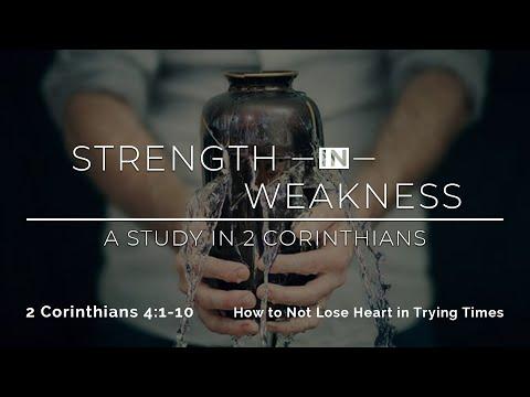 2 Corinthians 4:1-10 - How to Not Lose Heart in Trying Times - 1st Service - White Fields Church