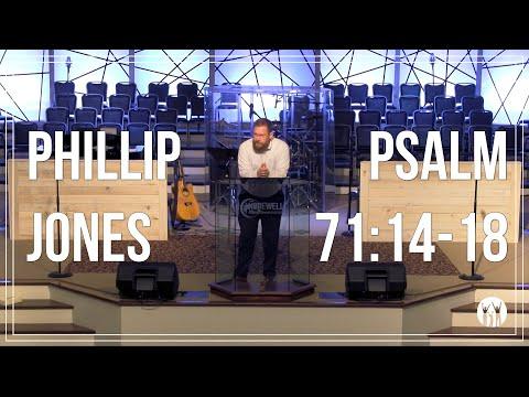 Phillip Jones Psalm 71:14-18