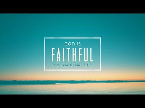 God is Faithful (2 Thessalonians 3:1-5)