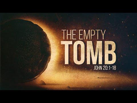 The Empty Tomb | John 20:1-18