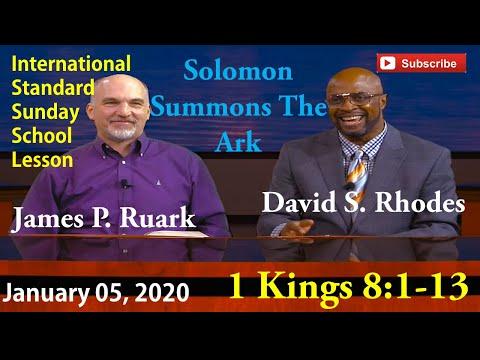 Solomon Summons The Ark January 5, 2020, 1 Kings 8:1-13, International Standard Sunday School Lesson