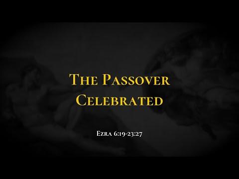 The Passover Celebrated - Holy Bible, Ezra 6:19-23:27