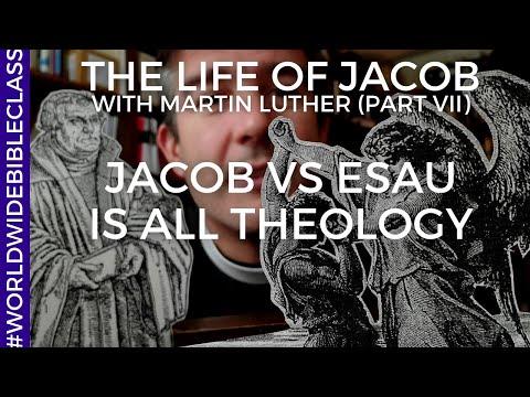 Jacob vs Esau is all Theology (Martin Luther on Genesis 25:25)