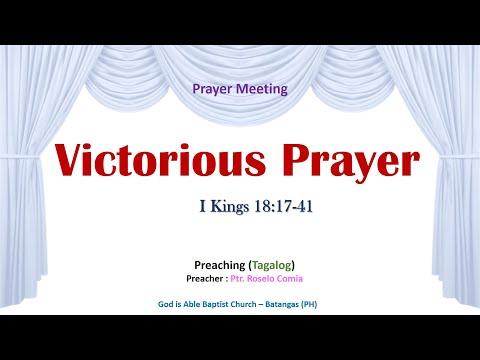 Victorious Prayer (I Kings 18:17-41) - Preaching (Tagalog / Filipino)