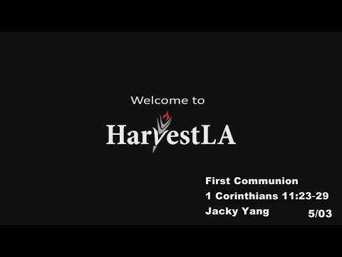 HarvestLA 20200503 - First Communion - 1 Corinthians 11:23‐29