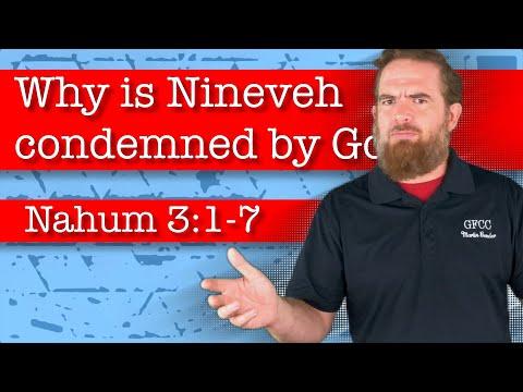 Why is Nineveh condemned by God? - Nahum 3:1-7