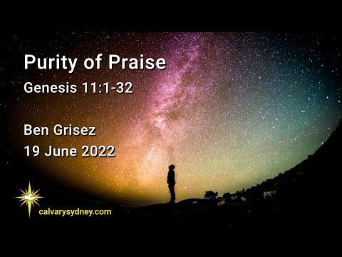Purity of Praise | Genesis 11:1-32 | Calvary Chapel Sydney
