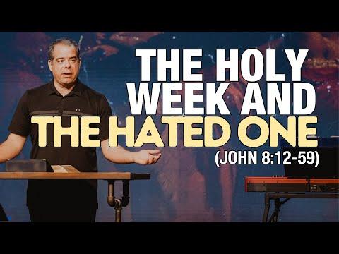 The Holy Week & The Hated One, PT 2 (John 8:12-59) | Jon Benzinger | The Gospel of John