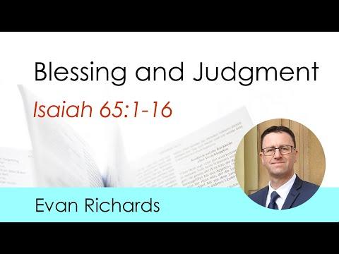 Blessing and Judgment (Isaiah 65:1-16)