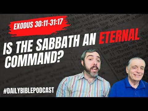 Is the Sabbath an Eternal Command - Exodus 30:11 - 31:17