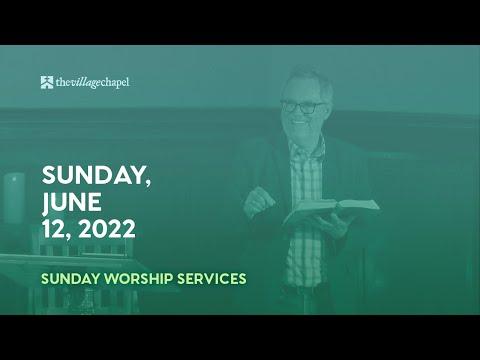 Worship Service:  Matthew 9:9-17  (The Village Chapel - 6/12/2022)