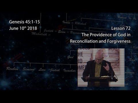 Genesis 45:1-15 - The Providence of God in Reconciliation and Forgiveness
