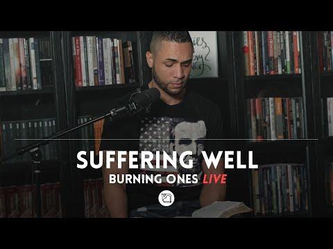 SUFFERING WELL | REVELATION 21:3-4 | Burning Ones LIVE