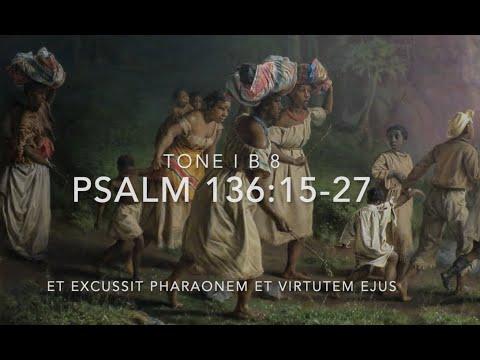 Psalm 136:15-27 – Et excussit Pharaonem et virtutem ejus