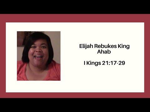 Elijah Rebukes King Ahab  I Kings 21:17-29