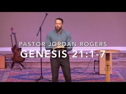 Three Principles of God's Promises - Genesis 21:1-7 (1.9.19) Dr. Jordan N. Rogers