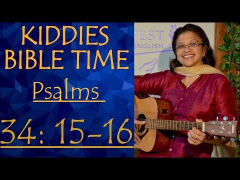 Kiddies Bible Time: Psalm 34: 15-16