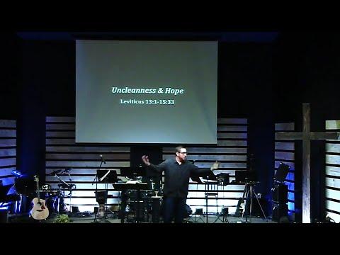 Uncleanness & Hope - Leviticus 13:1-15:33 - Pastor Jeremy Pickens