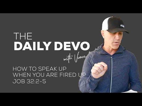 How To Speak Up When You Are Fired Up | Devotional | Job 32:2-5