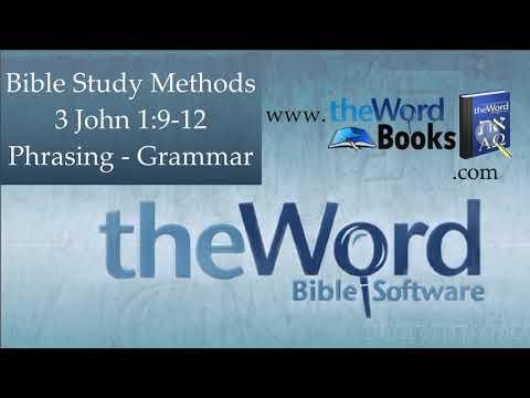 Bible Study Methods 3 John 1:9-12 Phrasing - Grammar
