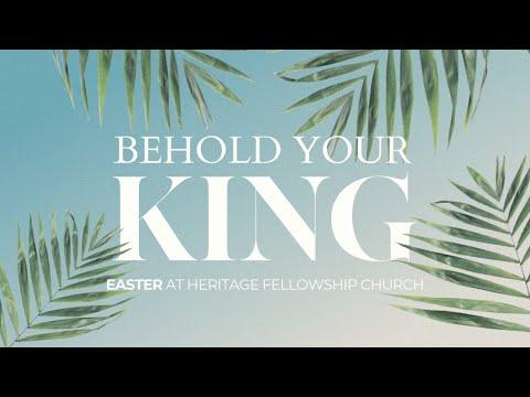 Easter Sunday // Behold Your King - John 19:14