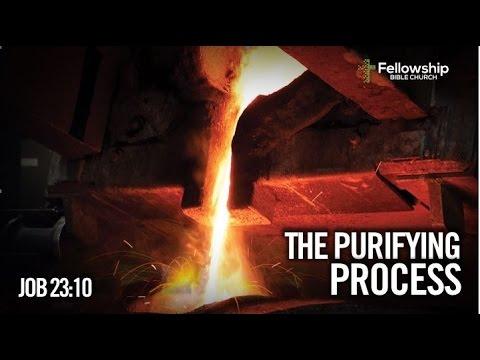 The Purifying Process - Job 23:10