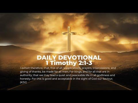 Daily Devotional - 1 Timothy 2:1-3 KJV