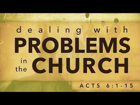 &quot;Dealing With Problems in the Church&quot; (Acts 6:1-15)