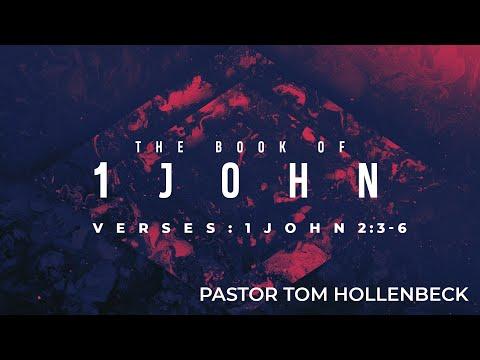 Wednesday Night with Pastor Tom Hollenbeck - 1 John 2:3-6