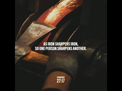 Iron sharpens iron / Proverbs 27:17