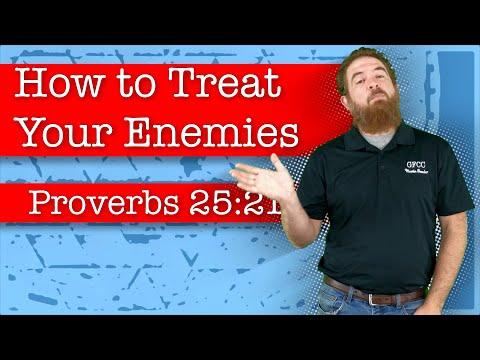 How to Treat Your Enemies - Proverbs 25:21-22