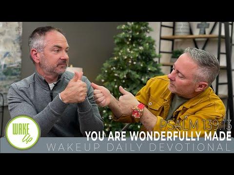 WakeUp Daily Devotional | You Are Wonderfully Made | Psalm 139:13