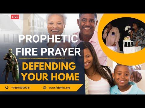 PROPHETIC FIRE PRAYER - DEFENDING YOUR HOME - GENESIS 18:17-19
