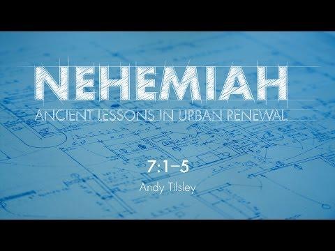 Nehemiah 7:1-5 | Andy Tilsley | Sun Oct 27 '13