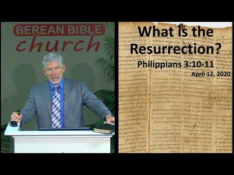 What is the Resurrection? (Philippians 3:10-11)