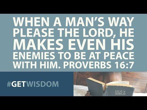 Proverbs | Get Wisdom Proverbs 16:7