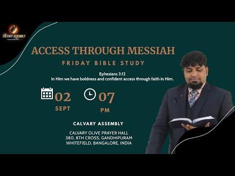 Access through Messiah - Bible Study - Ephesians 3:12 || September 2, 2022