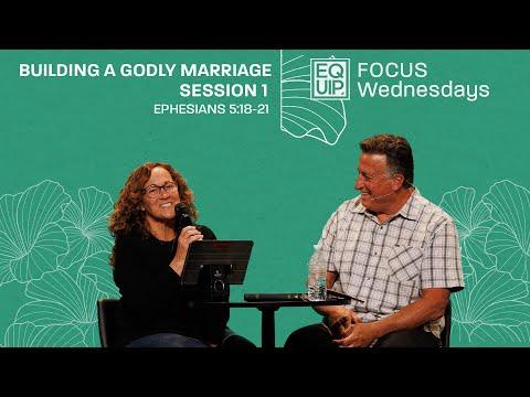 Building A Godly Marriage - Session 1 | Ephesians 5:18-21 | 4/20/22