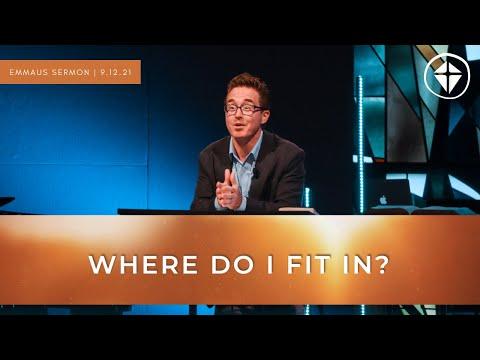 Sermon Only | Where do I fit in? | Ephesians 4:1-12 | 09.12.21