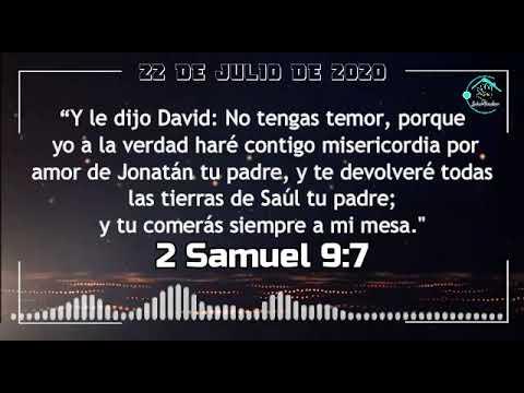 22 Julio / DEVOCIONAL MATUTINO /Mefiboset / 2 Samuel 9:7 - Sigo Confiando  En Dios/ Devoción