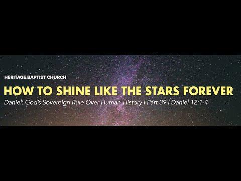 How to Shine Like the Stars Forever, Daniel 12:1-4