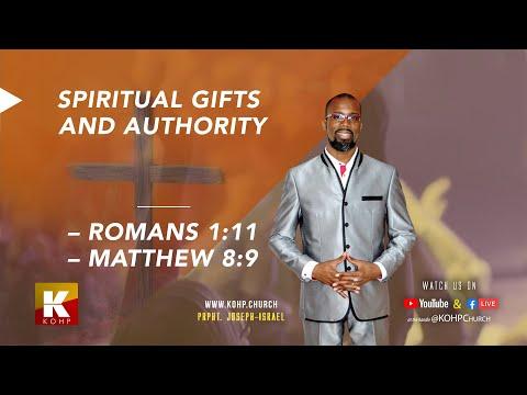 Spiritual Gifts and Authority – Romans 1:11, Matthew 8:9